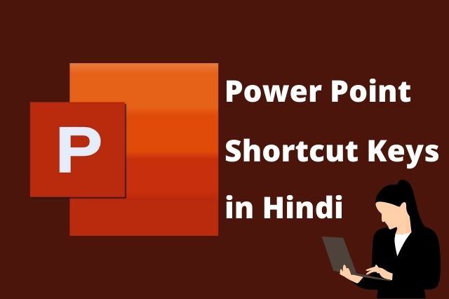 PowerPoint Shortcut Keys in Hindi | MS PowerPoint Shortcut Keys